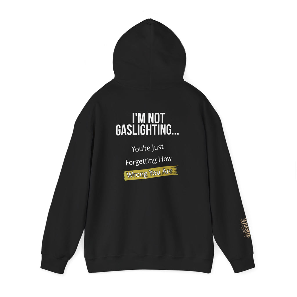 I'm Not Gaslighting Hoodie