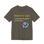 Hurry Up! T‑Shirt