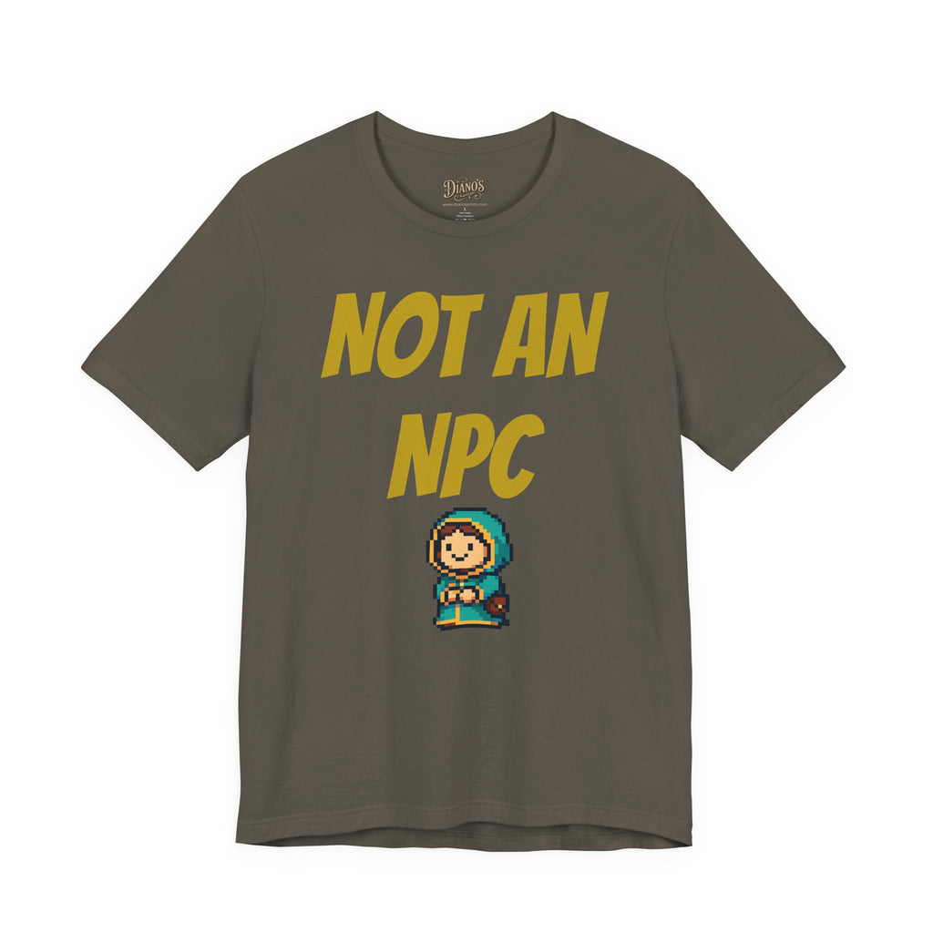 Not An NPC T-Shirt
