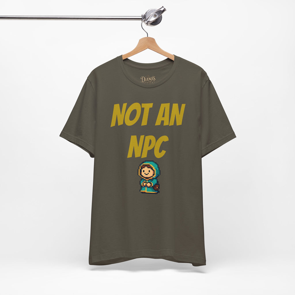 Not An NPC T-Shirt
