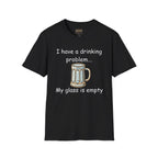 Drinking Problem T-Shirt