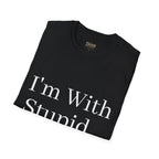 'I'm With Stupid' T-Shirt