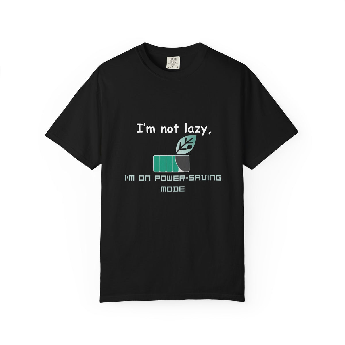 Garment-dyed t-shirt with low-battery leaf icon and 'I'm not lazy, I'm on power-saving mode' text