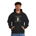 Drinking Problem Hoodie