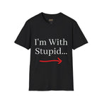 'I'm With Stupid' T-Shirt